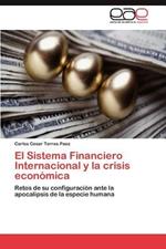 El Sistema Financiero Internacional y la crisis economica