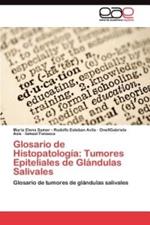 Glosario de Histopatologia: Tumores Epiteliales de Glandulas Salivales