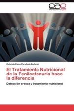 El Tratamiento Nutricional de la Fenilcetonuria hace la diferencia