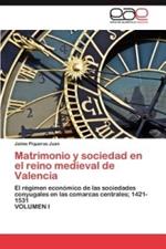 Matrimonio y sociedad en el reino medieval de Valencia