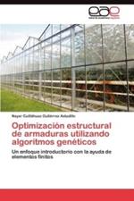 Optimizacion estructural de armaduras utilizando algoritmos geneticos