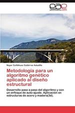 Metodologia para un algoritmo genetico aplicado al diseno estructural