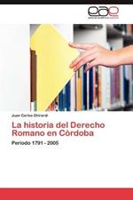 La Historia del Derecho Romano En Cordoba