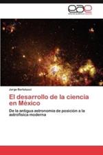 El desarrollo de la ciencia en Mexico