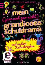 Mein (ganz und gar nicht) grandioses Schuldrama und andere Katastrophen