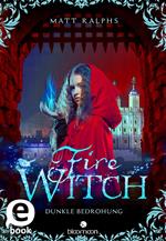 Fire Witch – Dunkle Bedrohung (Fire Girl 2)