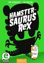 Hamstersaurus Rex (Hamstersaurus Rex 1)