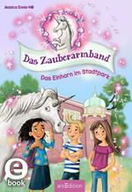 Das Zauberarmband – Das Einhorn im Stadtpark (Das Zauberarmband 1)