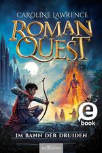 Roman Quest – Im Bann der Druiden (Roman Quest 2)