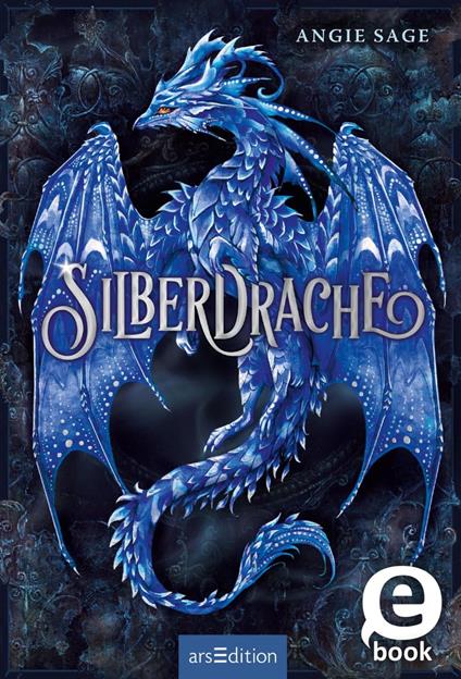 Silberdrache (Silberdrache 1) - Angie Sage,Frauke Schneider,Bernd Stratthaus - ebook