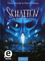 Schatten – Die Macht des Lichts (Schatten 3)