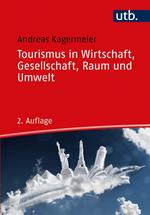 Tourismus in Wirtschaft, Gesellschaft, Raum und Umwelt -