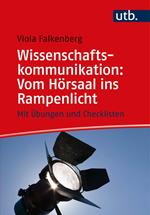 Wissenschaftskommunikation: Vom Hörsaal ins Rampenlicht