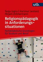 Religionspädagogik in Anforderungssituationen