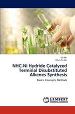 NHC-Ni Hydride Catalyzed Terminal Disubstituted Alkenes Synthesis