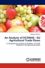 An Analysis of Ecowas - Eu Agricultural Trade Flows