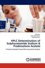 HPLC Determination of Sulphacetamide Sodium & Prednisolone Acetate
