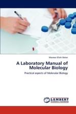 A Laboratory Manual of Molecular Biology