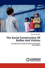 The Social Construction Of Bullies And Victims