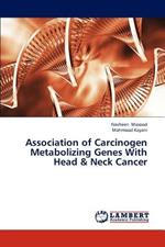 Association of Carcinogen Metabolizing Genes with Head & Neck Cancer