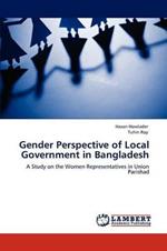 Gender Perspective of Local Government in Bangladesh