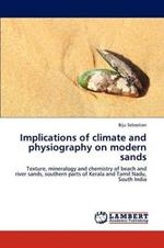 Implications of climate and physiography on modern sands