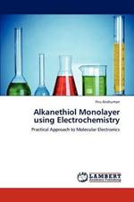 Alkanethiol Monolayer using Electrochemistry