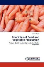 Principles of Seed and Vegetable Production