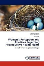 Women's Perception and Practices Regarding Reproductive Health Rights