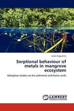 Sorptional behaviour of metals in mangrove ecosystem