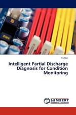 Intelligent Partial Discharge Diagnosis for Condition Monitoring