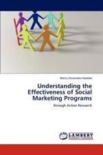 Understanding the Effectiveness of Social Marketing Programs