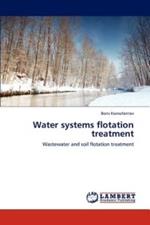 Water systems flotation treatment