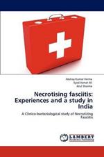 Necrotising fasciitis: Experiences and a study in India