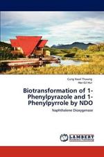 Biotransformation of 1-Phenylpyrazole and 1-Phenylpyrrole by NDO