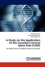 A Study on the Application of the Canadian Cervical Spine Rule (CSSR)