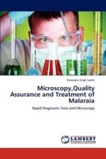 Microscopy, Quality Assurance and Treatment of Malaraia