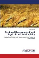 Regional Development and Agricultural Productivity