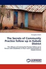 The Secrets of Community Practice Follow Up in Kabale District