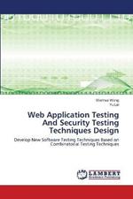 Web Application Testing And Security Testing Techniques Design