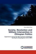 Society, Revolution and Military Intervention in Ethiopian Politics