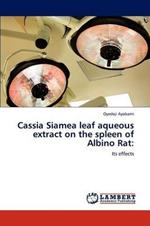 Cassia Siamea Leaf Aqueous Extract on the Spleen of Albino Rat