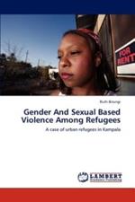 Gender and Sexual Based Violence Among Refugees