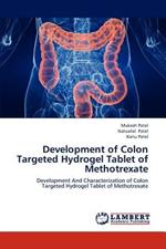 Development of Colon Targeted Hydrogel Tablet of Methotrexate