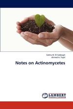 Notes on Actinomycetes