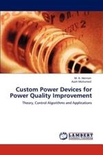 Custom Power Devices for Power Quality Improvement