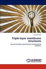 Triple-Layer Membrane Structures