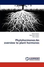 Phytohormones: An Overview to Plant Hormones