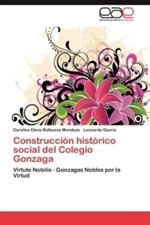 Construccion historico social del Colegio Gonzaga