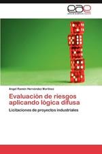 Evaluacion de riesgos aplicando logica difusa